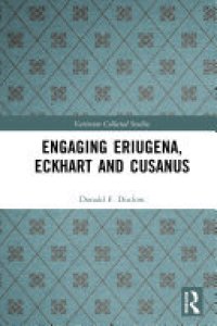 cover of the book Engaging Eriugena, Eckhart and Cusanus