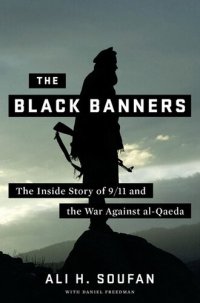 cover of the book The Black Banners: The Inside Story of 9/11 and the War Against al-Qaeda