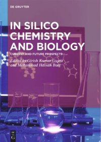 cover of the book In Silico Chemistry and Biology: Current and Future Prospects