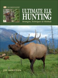 cover of the book Ultimate Elk Hunting