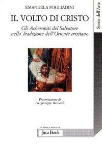 cover of the book Il volto di Cristo. Gli archetipi del Salvatore nella tradizione dell'Oriente cristiano