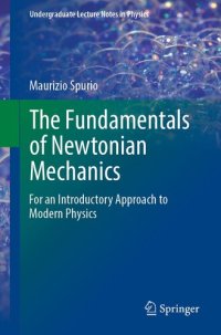cover of the book The Fundamentals of Newtonian Mechanics: For an Introductory Approach to Modern Physics