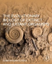 cover of the book The Evolutionary Biology of Extinct and Extant Organisms