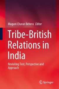 cover of the book Tribe-British relations in India : revisiting text, perspective and approach