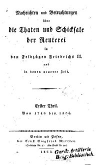 cover of the book Nachrichten und Betrachtungen über die Thaten und Schicksale der Reiterei [Reiterei] in den Feldzügen Friedrichs II. und in denen neuerer Zeit / Von 1740 bis 1806