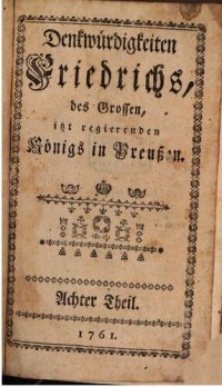 cover of the book Denkwürdigkeiten Friedrichs des Großen itzt regierenden Königs in Preußen