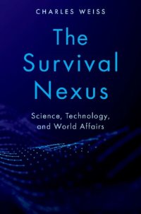 cover of the book The Survival Nexus: Science, Technology, and World Affairs