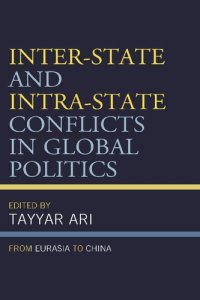 cover of the book Inter-state and intra-state conflicts in global politics : from Eurasia to China