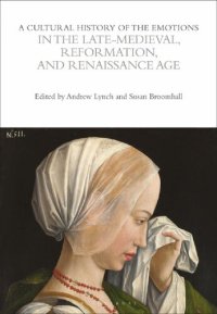 cover of the book A Cultural History of the Emotions in the Late Medieval, Reformation, and Renaissance Age