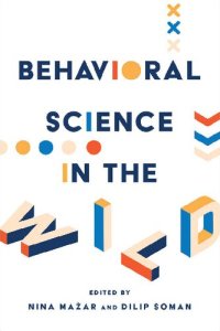 cover of the book Behavioral Science in the Wild (Behaviorally Informed Organizations)