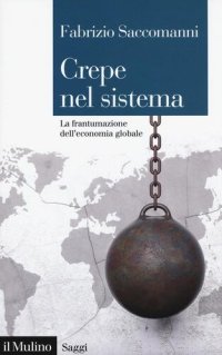 cover of the book Crepe nel sistema. La frantumazione dell'economia globale