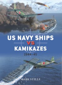 cover of the book US Navy Ships vs Kamikazes 1944–45