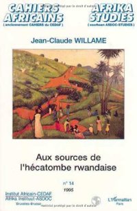 cover of the book Aux sources de l'hecatombe rwandaise (Cahiers africains)