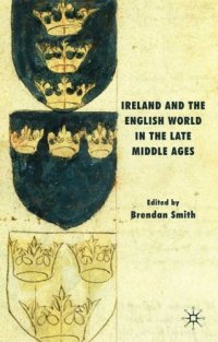 cover of the book Ireland and the English World in the Late Middle Ages