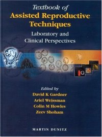 cover of the book Textbook of Assisted Reproductive Techniques: Laboratory and Clinical Perspectives