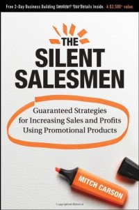 cover of the book The Silent Salesmen: Guaranteed Strategies for Increasing Sales and Profits Using Promotional Products