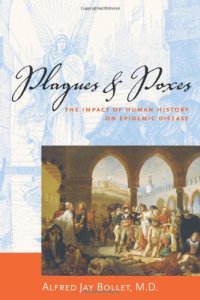 cover of the book Plagues and Poxes: The Impact of Human History on Epidemic Disease