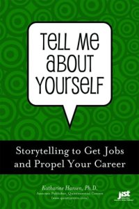 cover of the book Tell Me About Yourself: Storytelling to Get Jobs and Propel Your Career