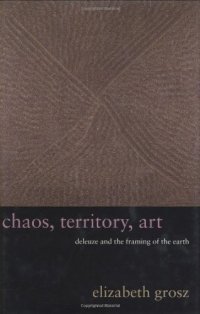 cover of the book Chaos, Territory, Art: Deleuze and the Framing of the Earth