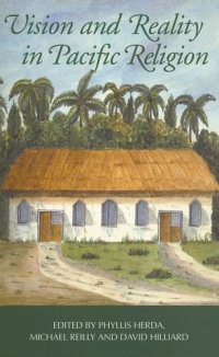 cover of the book Vision and Reality in Pacific Religion: Essays in Honour of Niel Gunson