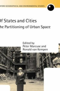 cover of the book Of States and Cities: The Partitioning of Urban Space (Oxford Geographical and Environmental Studies)