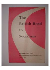 cover of the book The British road to socialism: Programme adopted by the Executive Committee of the Communist Party