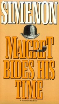 cover of the book Maigret Bides His Time