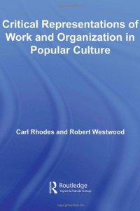 cover of the book Critical Representations of Work and Organization in Popular Culture (Studies in Management, Organizations and Society)