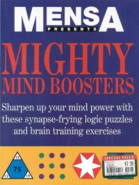 cover of the book MENSA Presents Mighty Mind Boosters