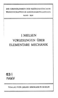 cover of the book VORLESUNGEN UBER ELEMENTARE MECHANIK. Die Grundlehren der Mathematischen Wissenschaften.. Band XLIV