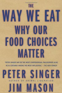 cover of the book The Way We Eat: Why Our Food Choices Matter