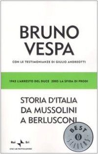 cover of the book Storia d'Italia da Mussolini a Berlusconi. 1943 l'arresto del Duce, 2005 la sfida di Prodi. Con le testimonianze di Giulio Andreotti