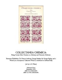 cover of the book Collectanea Chemica: Being Certain Select Treatises on Alchemy and Hermetic Literature