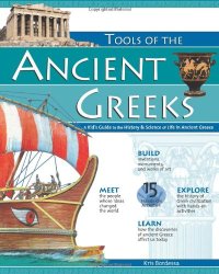 cover of the book Tools of the Ancient Greeks: A Kid's Guide to the History & Science of Life in Ancient Greece