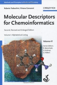 cover of the book Molecular Descriptors for Chemoinformatics, Second Edition: Volume I: Alphabetical Listing   Volume II: Appendices, References (Methods and Principles in Medicinal Chemistry, Volume 41)