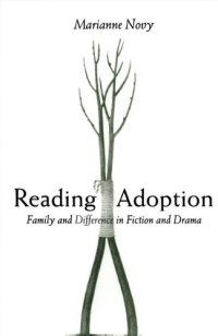 cover of the book Reading Adoption: Family and Difference in Fiction and Drama