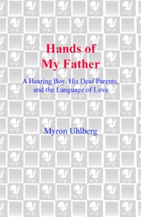 cover of the book Hands of My Father: A Hearing Boy, His Deaf Parents, and the Language of Love