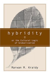 cover of the book Hybridity, Or The Cultural Logic Of Globalization