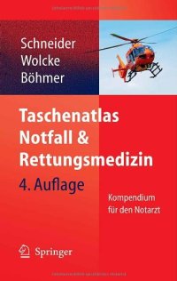 cover of the book Taschenatlas Notfall & Rettungsmedizin: Kompendium fur den Notarzt, 4. Auflage