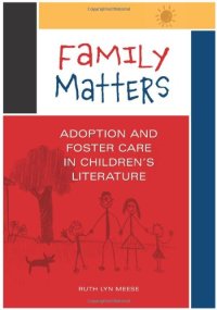 cover of the book Family Matters: Adoption and Foster Care in Children's Literature