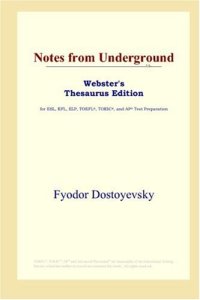 cover of the book Notes from Underground (Webster's Thesaurus Edition)