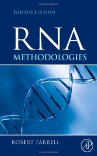 cover of the book RNA Methodologies, Fourth Edition: Laboratory Guide for Isolation and Characterization