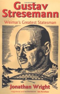 cover of the book Gustav Stresemann: Weimar's Greatest Statesman