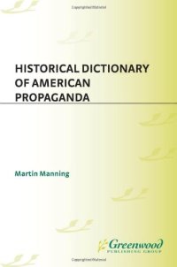 cover of the book Historical Dictionary of American Propaganda