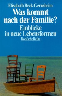 cover of the book Was kommt nach der Familie? Einblicke in neue Lebensformen