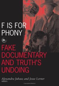 cover of the book F Is For Phony: Fake Documentary And Truth'S Undoing (Visible Evidence)