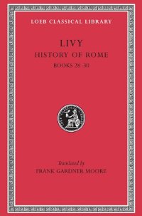 cover of the book Livy: History of Rome (Books 28-30)