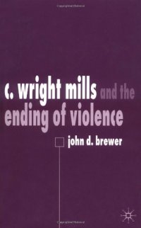 cover of the book C. Wright Mills and the Ending of Violence