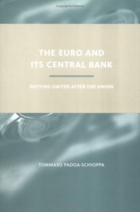 cover of the book The Euro and Its Central Bank: Getting United after the Union