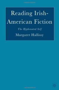 cover of the book Reading Irish-American Fiction: The Hyphenated Self